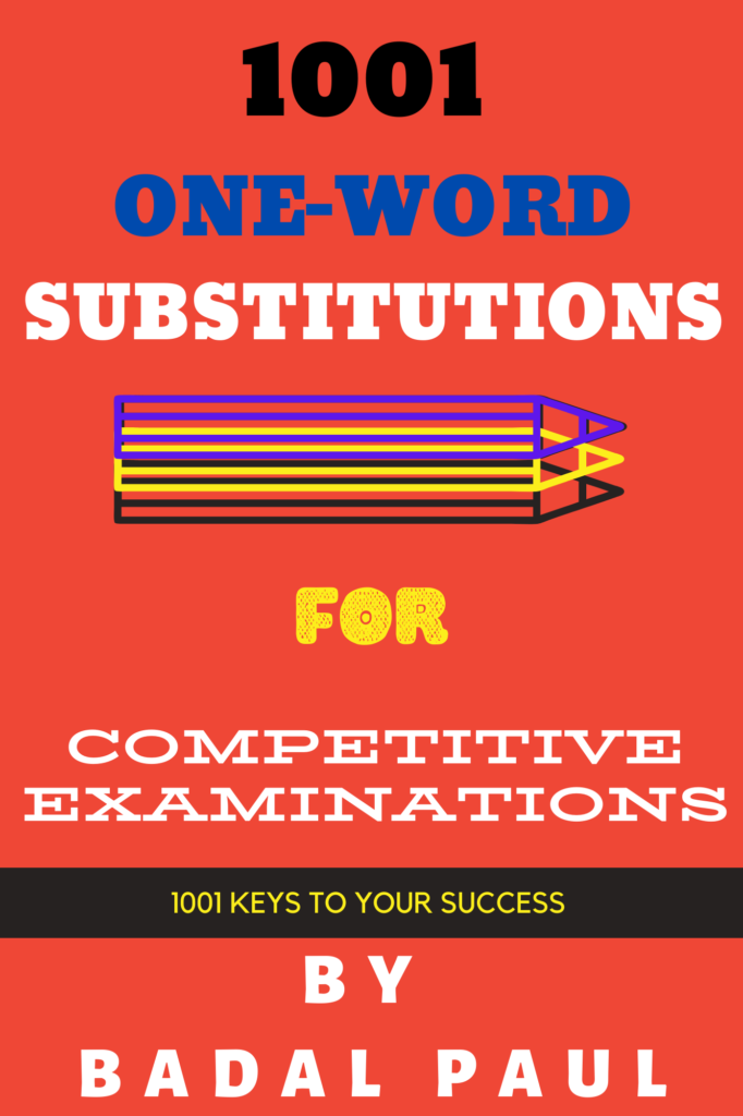 1001 ONE WORD SUBSTITUTIONS FOR COMPETITIVE EXAMINATIOINS